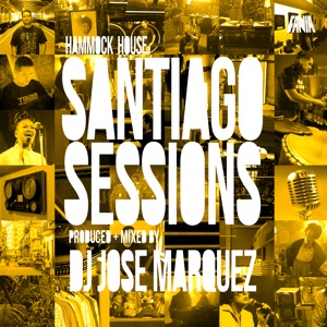DJ Jose Marquez - Hammock House: Santiago Sessions / Fania