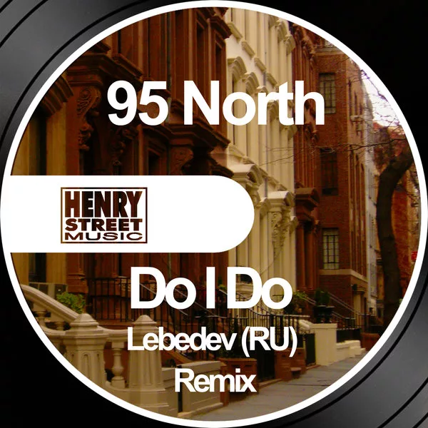 95 North - Do I Do / Henry Street Music