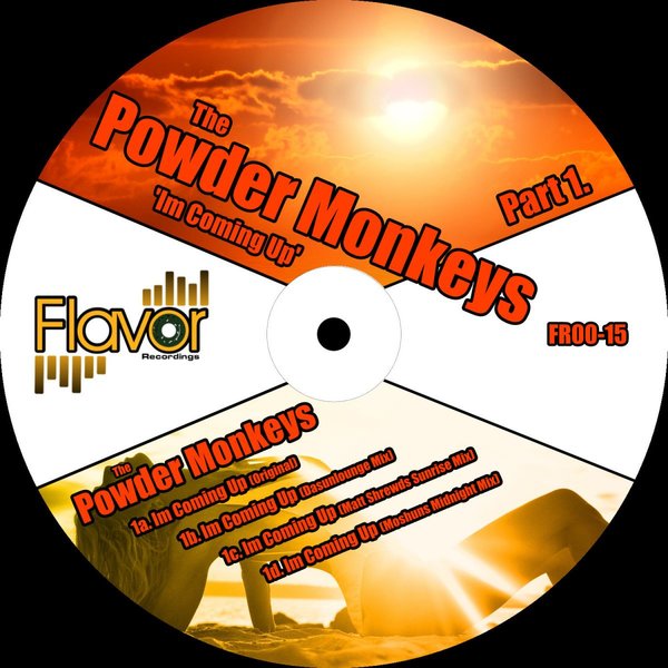 Powder Monkeys - I'm Coming Up, Part 1 / Flavor Recordings