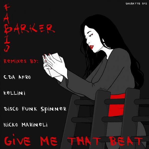 Fabio Barker - Give Me That Beat / Ganbatte Records