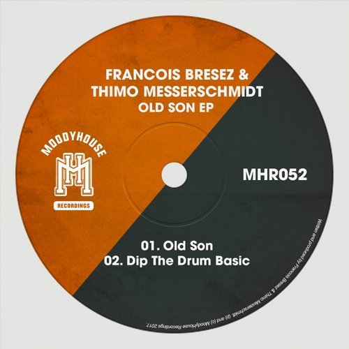 Francois Bresez & Thimo Messerschmidt - Old Son EP / MoodyHouse Recordings