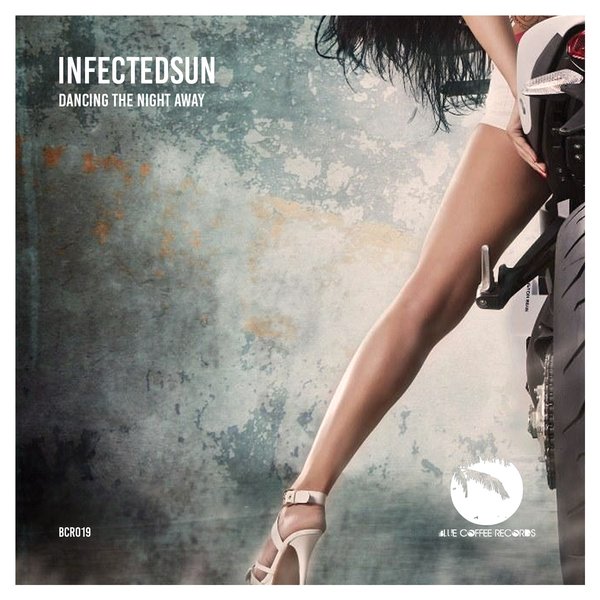 InfectedSun - Dancing the Night Away / Blue Coffee Records
