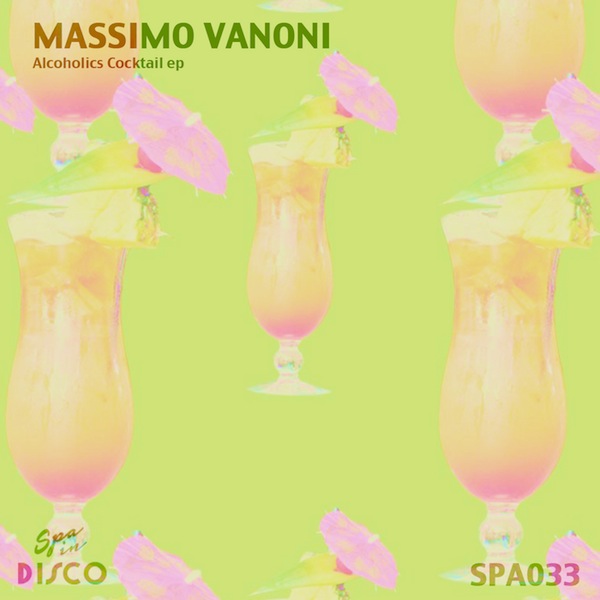 Massimo Vanoni - Alcoholics Cocktail / Spa In Disco