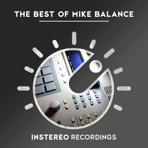 Mike Balance - The Best Of Mike Balance / InStereo Recordings