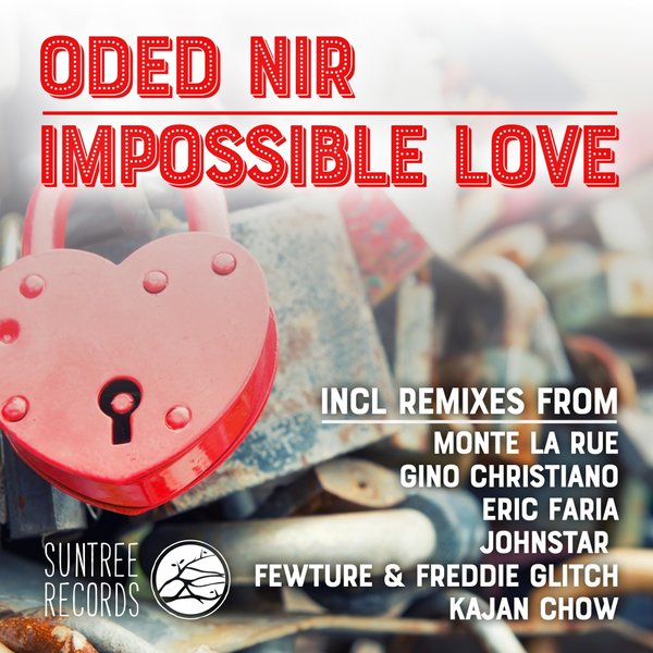 Oded Nir - Impossible Love The Remixes / Suntree Records