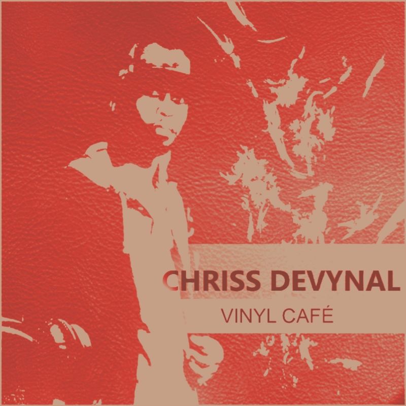 Chriss DeVynal - Vinyl Cafe (Mix Tape) / Fourth Avenue House