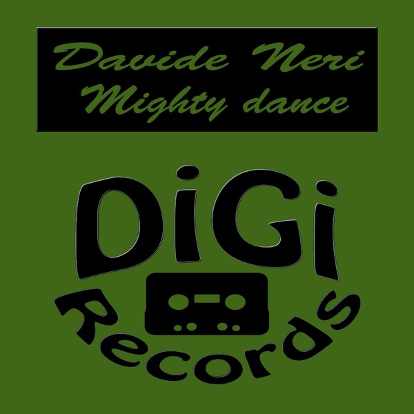 Davide Neri - Mighty Dance / Digi Records