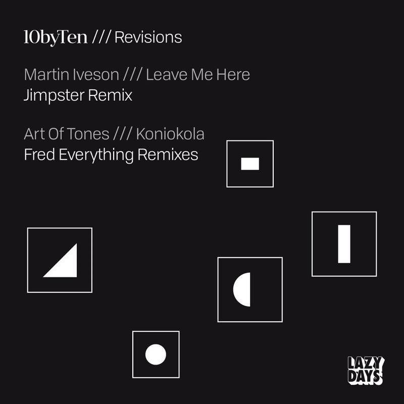 Martin Iveson & Art Of Tones - 10 by Ten Revisions / Lazy Days Recordings