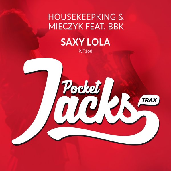 HouseKeepKing & Mieczyk - Saxy Lola / Pocket Jacks Trax