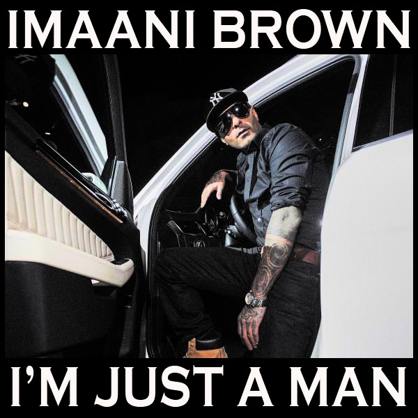 Imaani Brown - I'm Just A Man / HEAVY