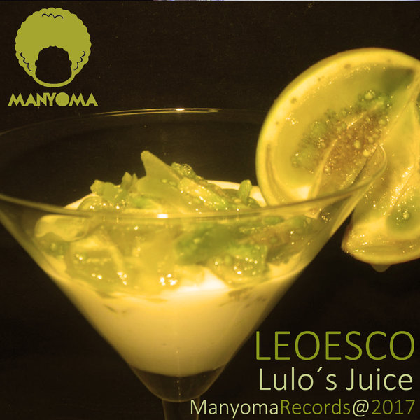 Leoesco - Lulo´s Juice / Manyoma Tracks