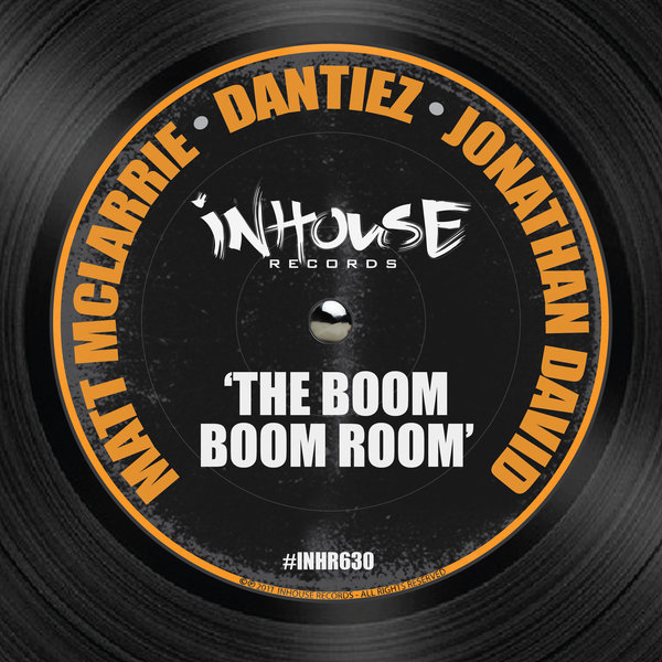 Matt Mclarrie, Dantiez, Jonathan David - The Boom Boom Room / Inhouse