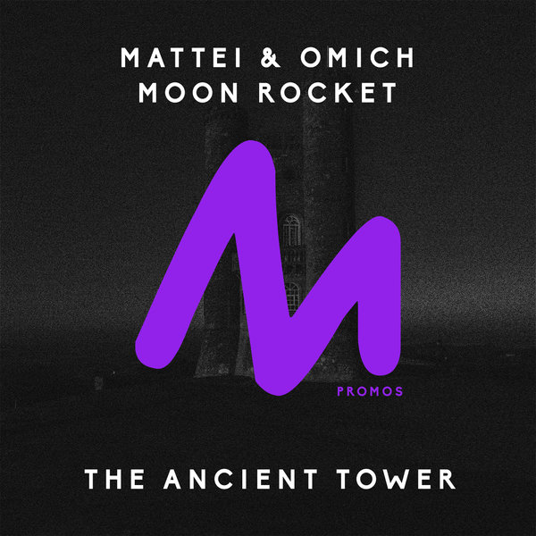 Mattei & Omich, Moon Rocket - The Ancient Tower / Metropolitan Promos