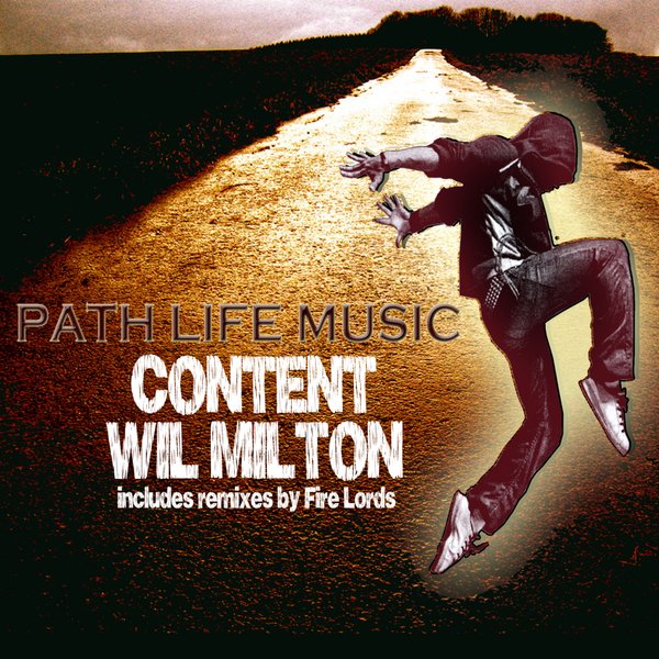 Wil Milton - Content / Path Life Music