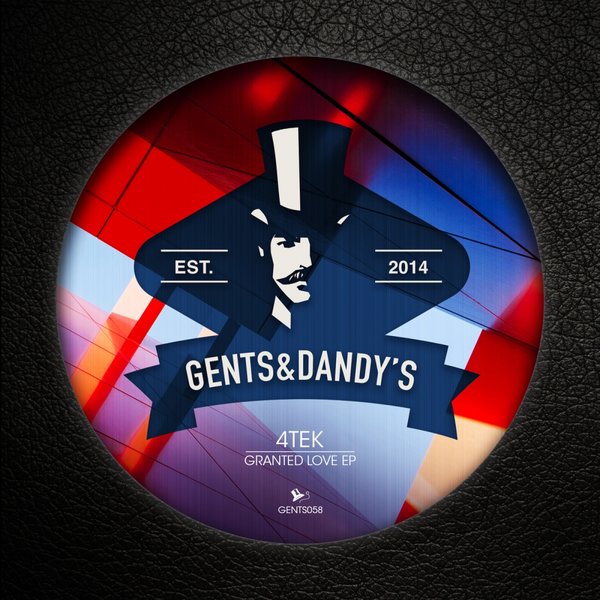 4Tek - Granted Love / Gents & Dandy's