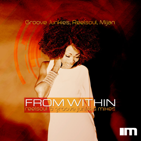 Groove Junkies, Reelsoul, Mijan - From Within / MoreHouse