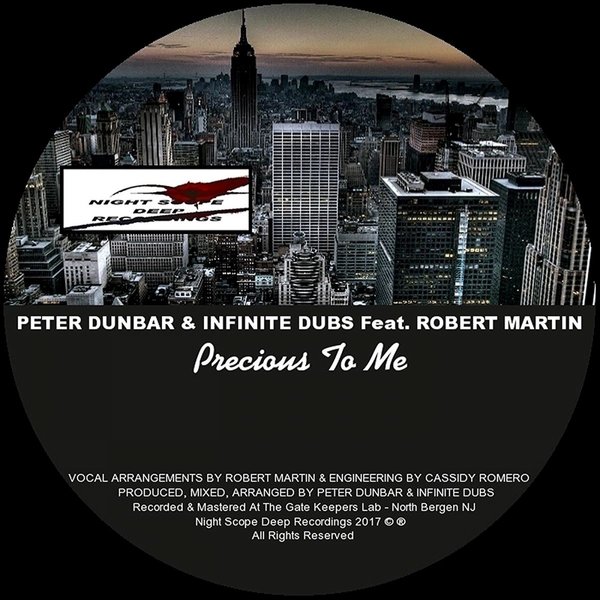 Peter Dunbar & Infinite Dubs ft Robert Martin - Precious To Me / Night Scope Deep Recordings