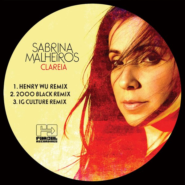 Sabrina Malheiros - Clareia Remixes / Far Out Recordings