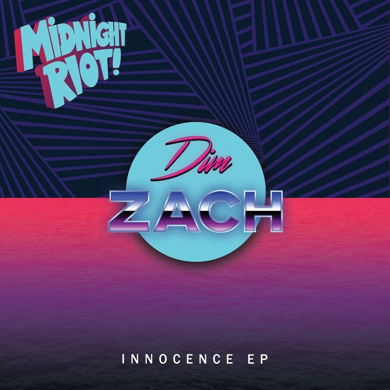 Dim Zach - Innocence / Midnight Riot