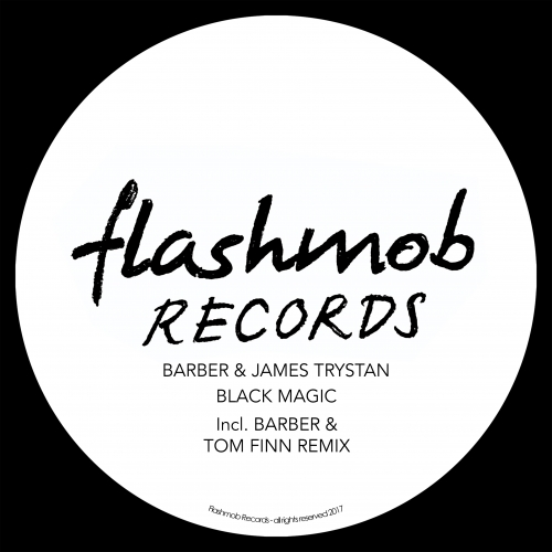 Barber & James Trystan - Black Magic / Flashmob Records