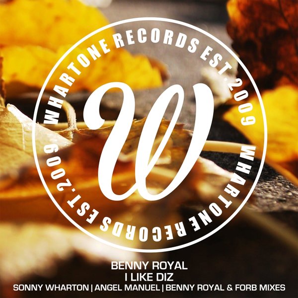 Benny Royal - I Like Diz / Whartone Records