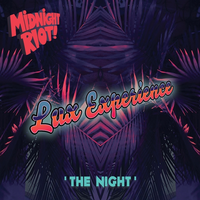 Lux Experience - The Night / Midnight Riot