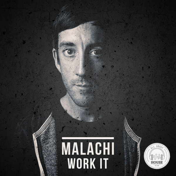 Malachi - Work It / All About House