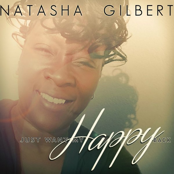 Natasha Gilbert - Just Want My Happy Back / D#Sharp Records
