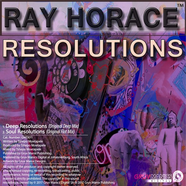 Ray Horace - Resolutions / Gruv Manics Digital SA