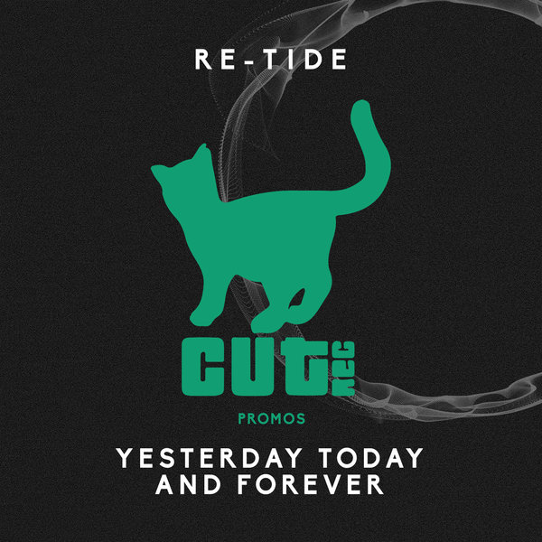 Re-Tide - Yesterday Today And Forever / Cut Rec Promos