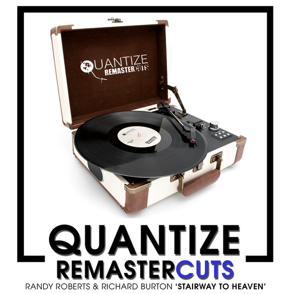 Randy Roberts & Richard Burton - Stairway to Heaven (Remastered) / Quantize Recordings