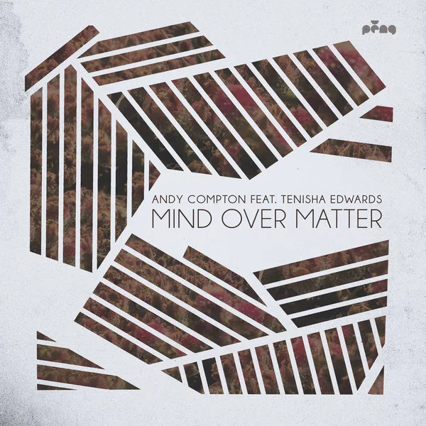 Andy Compton - Mind Over Matter / Peng