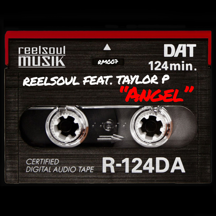 Reelsoul Feat. Taylor P - Angel / Reelsoul Musik
