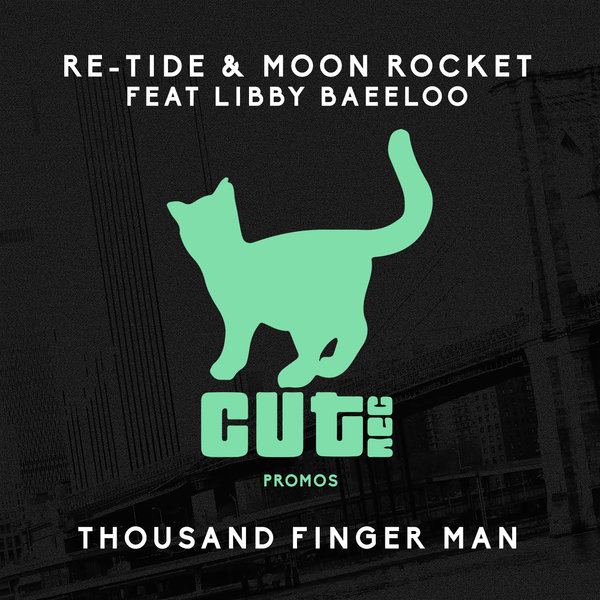 Re-Tide & Moon Rocket - Thousand Finger Man Feat. Libby Baeeloo / Cut Rec Promos