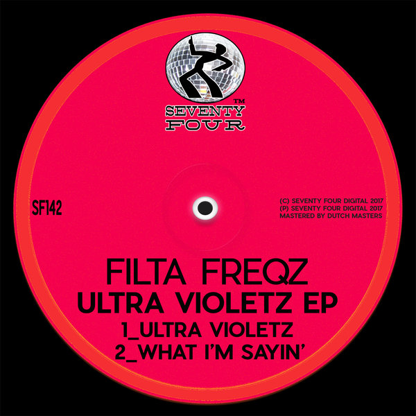 Filta Freqz - Ultra Violetz EP / Seventy Four