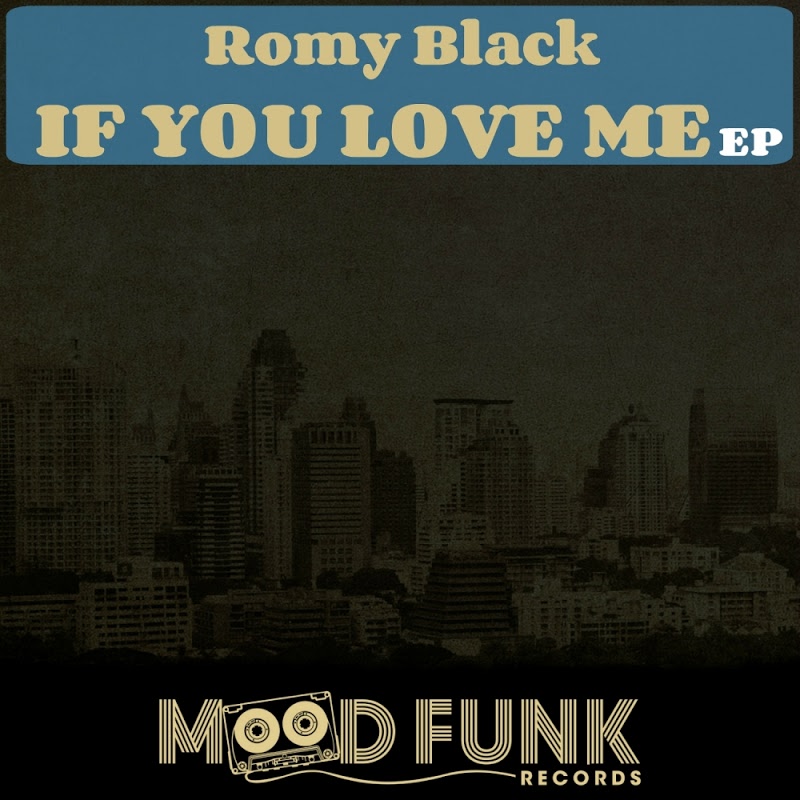 Romy Black - If You Love Me / Mood Funk Records