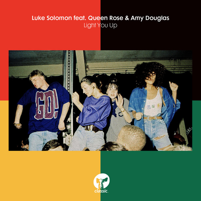 Luke Solomon ft Queen Rose & Amy Douglas - Light You Up / Classic Music Company