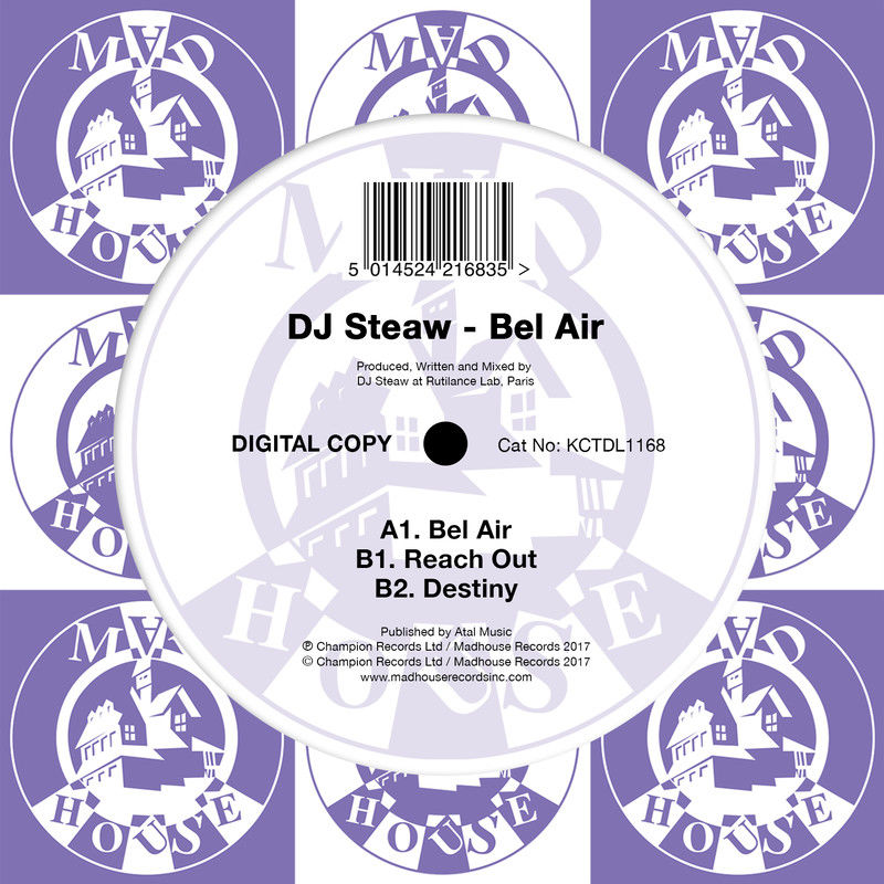 DJ Steaw - Bel Air / Madhouse Records
