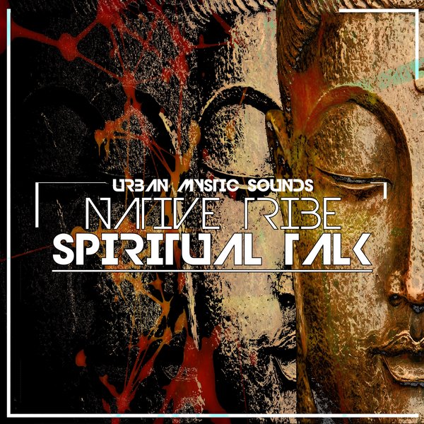 Native Tribe - Spiritual Talk / Urban Mystic Sounds