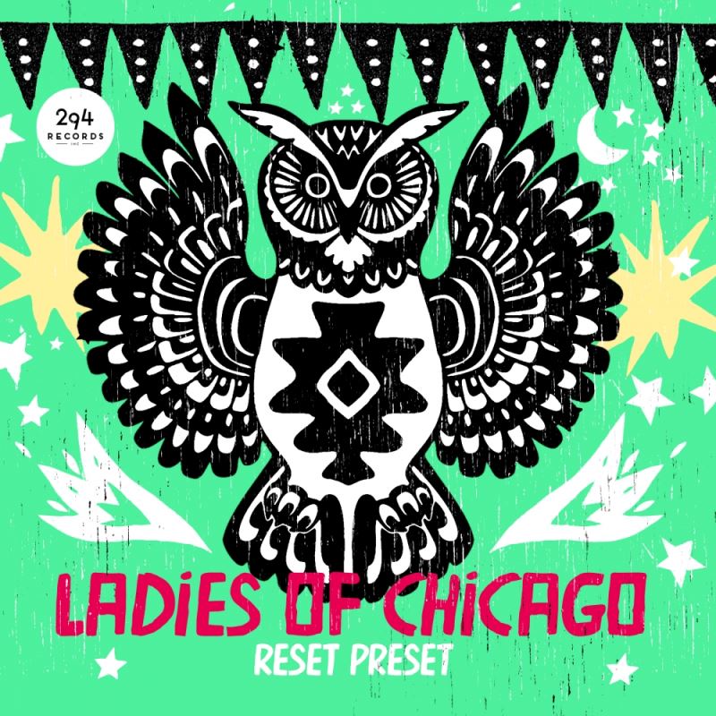 Reset Preset - Ladies Of Chicago / 294 Records
