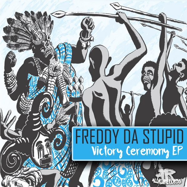 Freddy Da Stupid - Victory Ceremony / Aluku Records