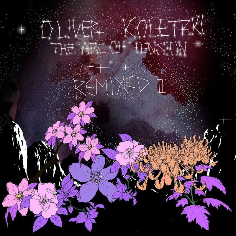 Oliver Koletzki - The Arc of Tension Remixed II / Stil Vor Talent Records