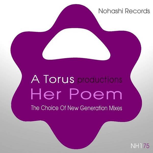 A Torus - Her Poem (The Choice Of New Generation Mixes) / Nohashi