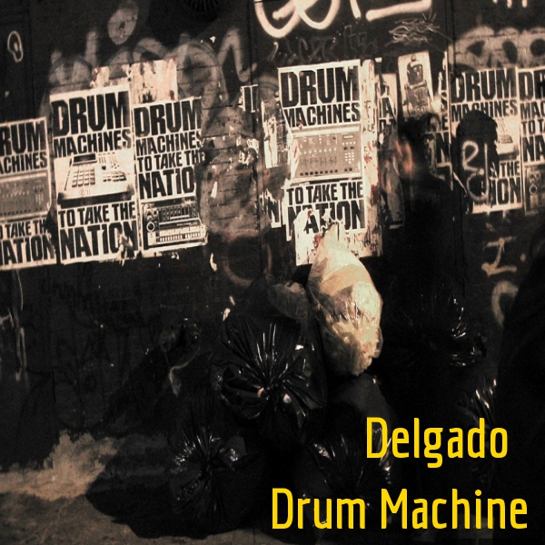 Delgado - Drum Machine / Monkey Junk