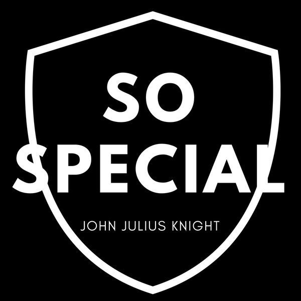John Julius Knight - So Special / Blacklist