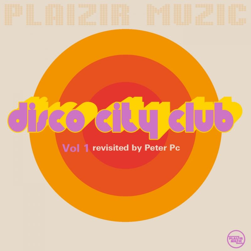 Peter PC - Disco City Club / Plaizir Muzic