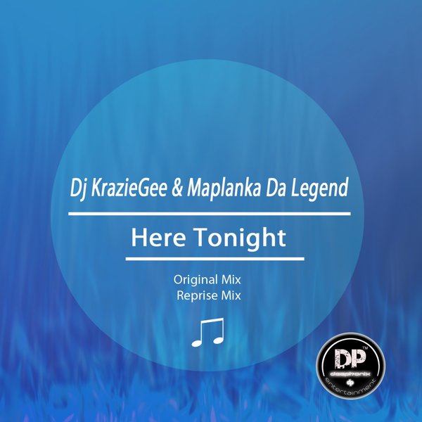 Dj KrazieGee & Maplanka Da Legend - Here Tonight / Deephonix Records