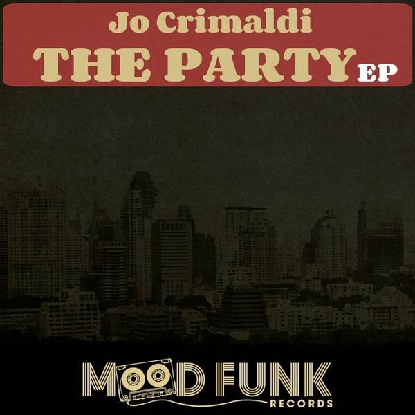 Jo Crimaldi - The Party EP / Mood Funk