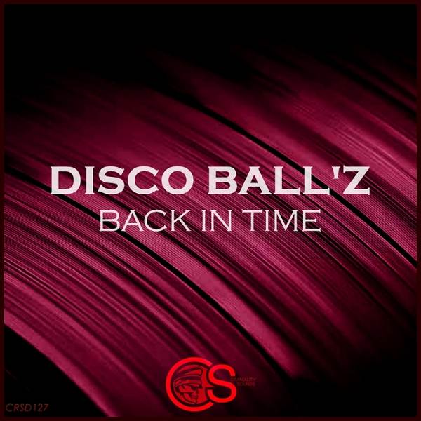 Disco Ball z - Back In Time / Craniality Sounds