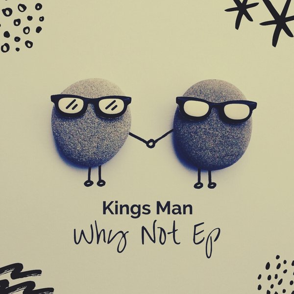 Kings Man - Why Not EP / OneBigFamily Records